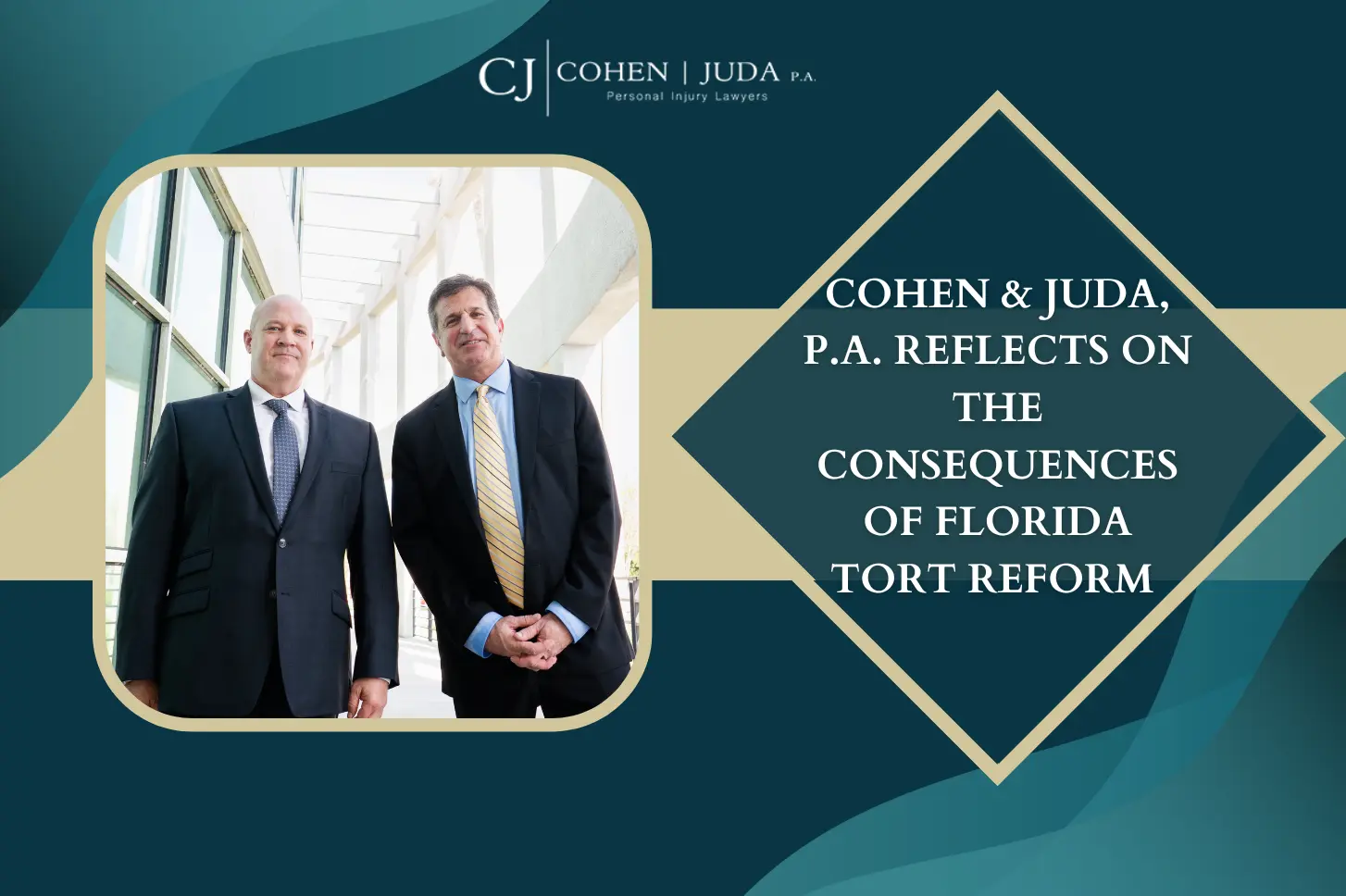 Cohen & Juda, P.A. Reflects on the Consequences of Florida Tort Reform